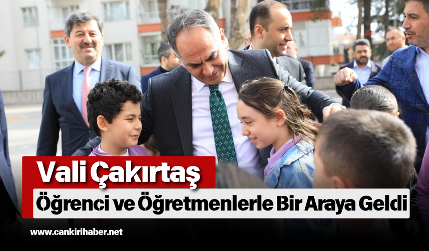 Çakırtaş Öğrenci ve Öğretmenlerle Bir Araya Geldi