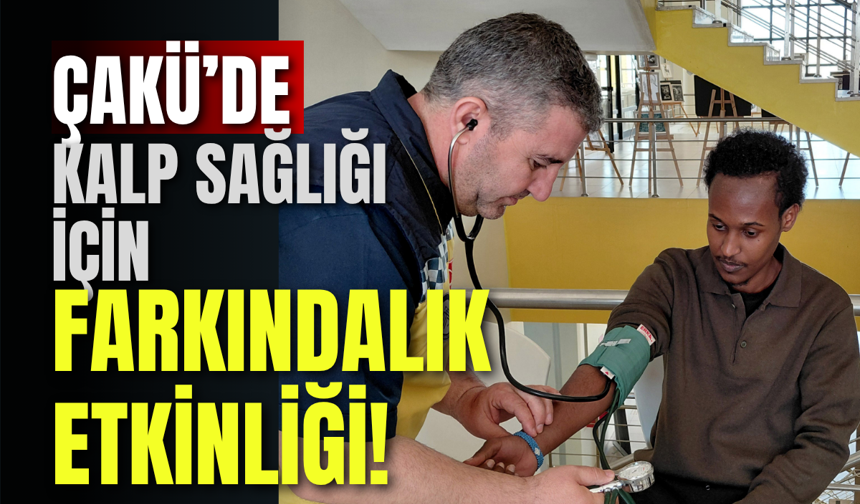 ÇAKÜ’de Kalp Sağlığı İçin Farkındalık Etkinliği!