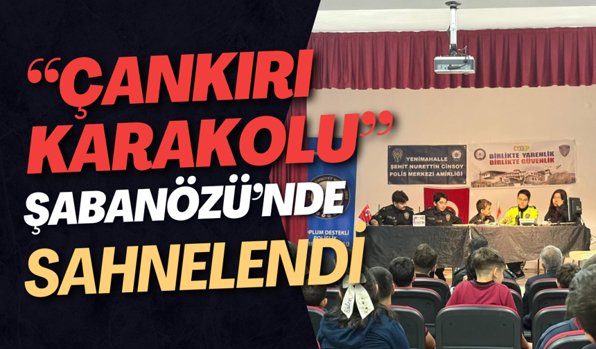 “Çankırı Karakolu” Şabanözü’nde Sahnelendi