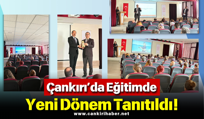Çankırı’da Eğitimde Yeni Dönem Tanıtıldı!