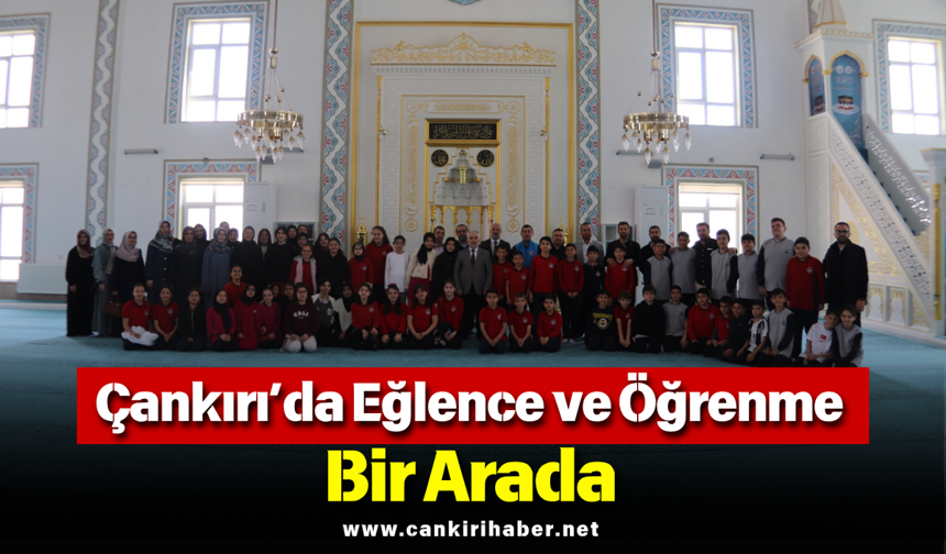 Çankırı’da Eğlence ve Öğrenme Bir Arada