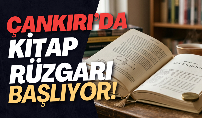 Çankırı’da Kitap Rüzgarı Başlıyor!