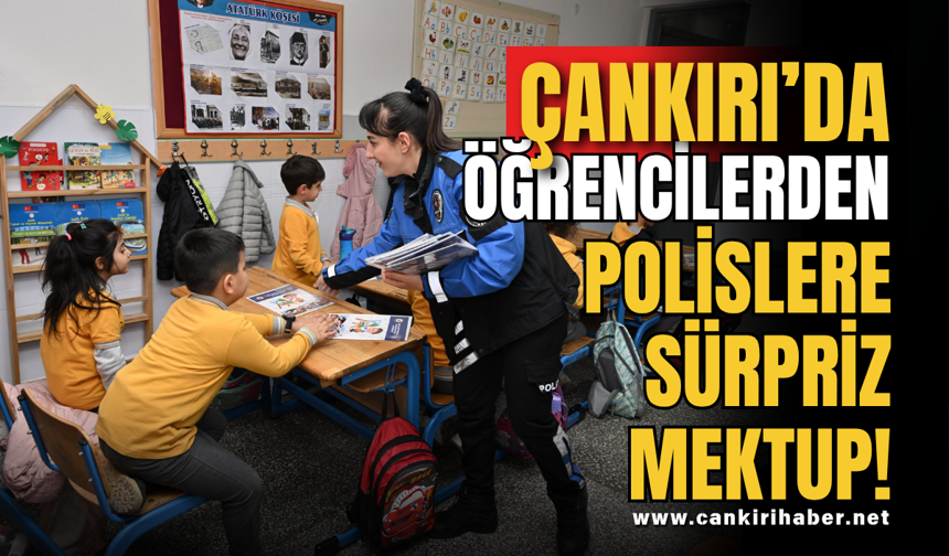 Çankırı’da Öğrencilerden Polislere Sürpriz Mektup!