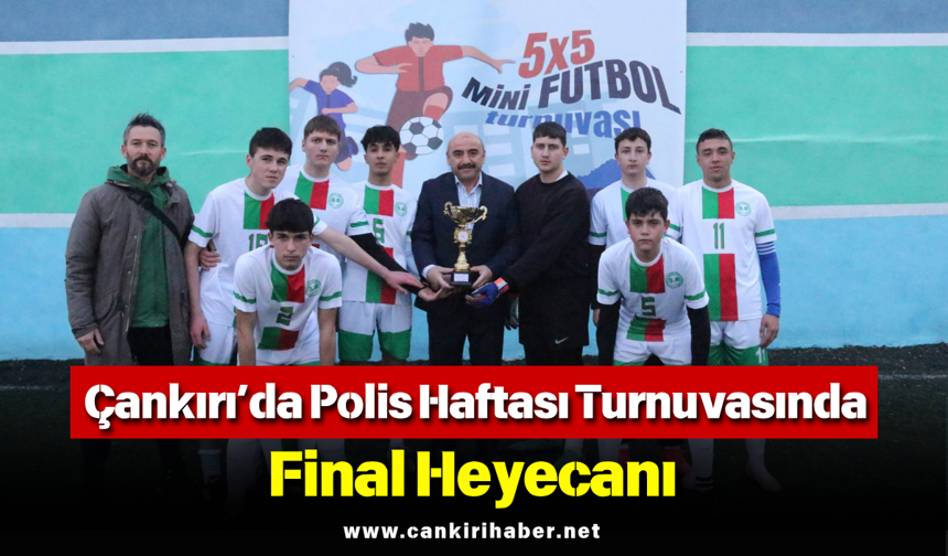 Çankırı’da Polis Haftası Turnuvasında Final Heyecanı