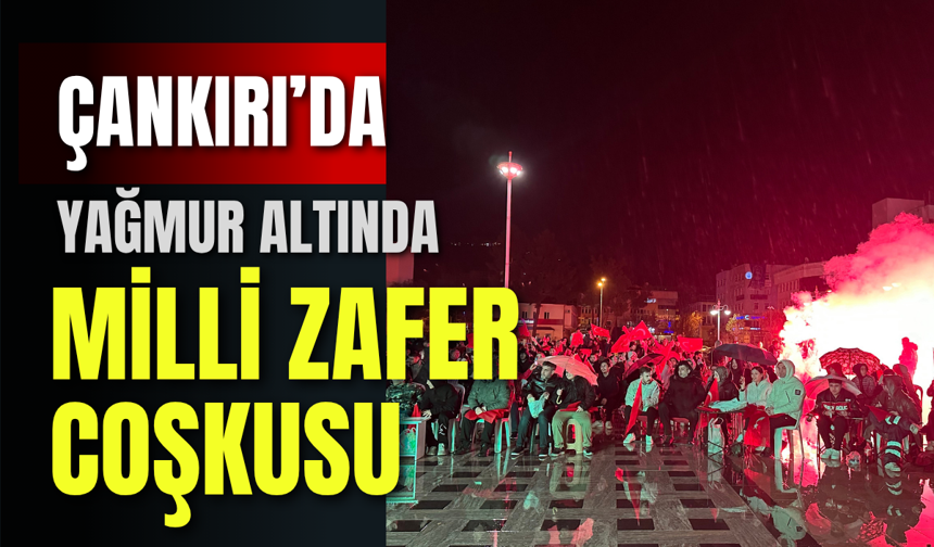 Çankırı’da Yağmur Altında Milli Zafer Coşkusu