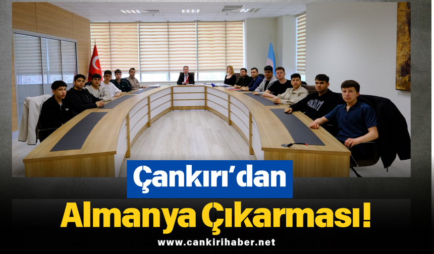 Çankırı’dan Almanya Çıkarması!