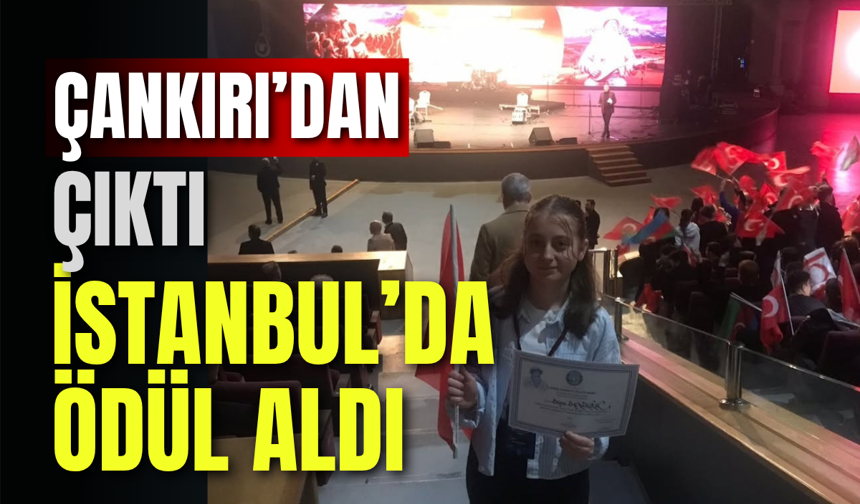 Çankırı’dan Çıktı, İstanbul’da Ödül Aldı