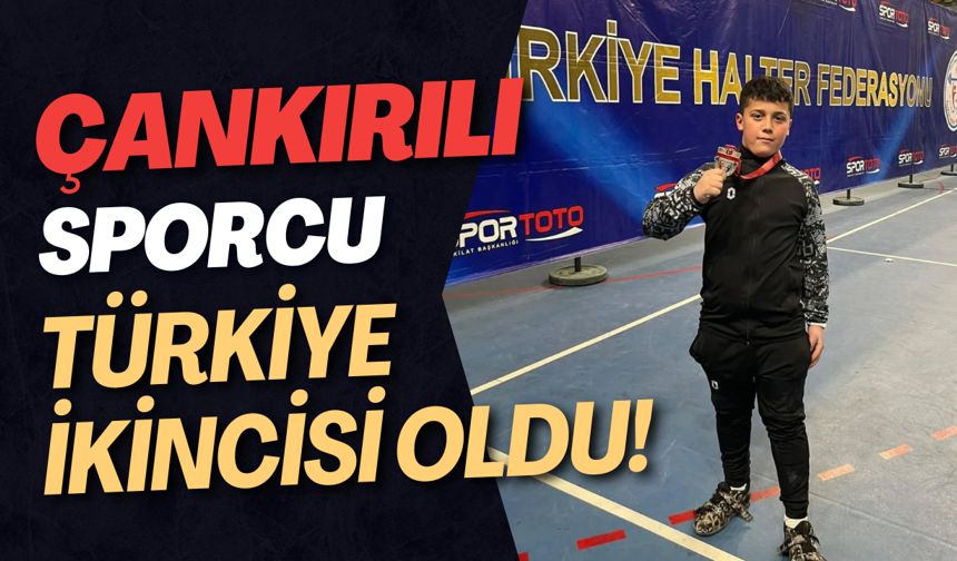 Çankırılı Sporcu Türkiye İkincisi Oldu!