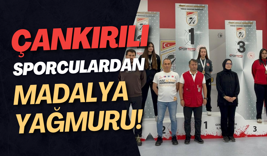 Çankırılı Sporculardan Madalya Yağmuru!
