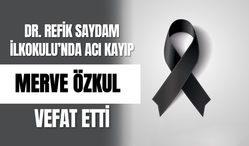 Dr. Refik Saydam İlkokulu’nda Acı Kayıp