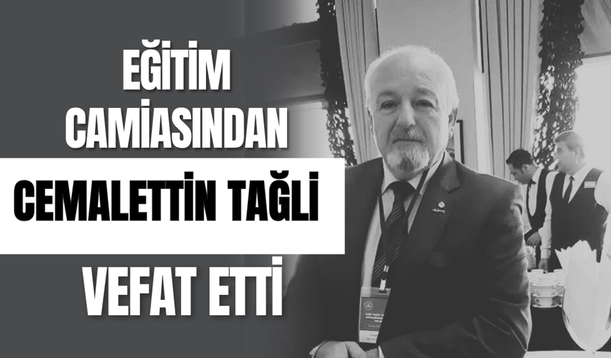 Eğitim Camiasından Cemalettin Tağli Vefat Etti
