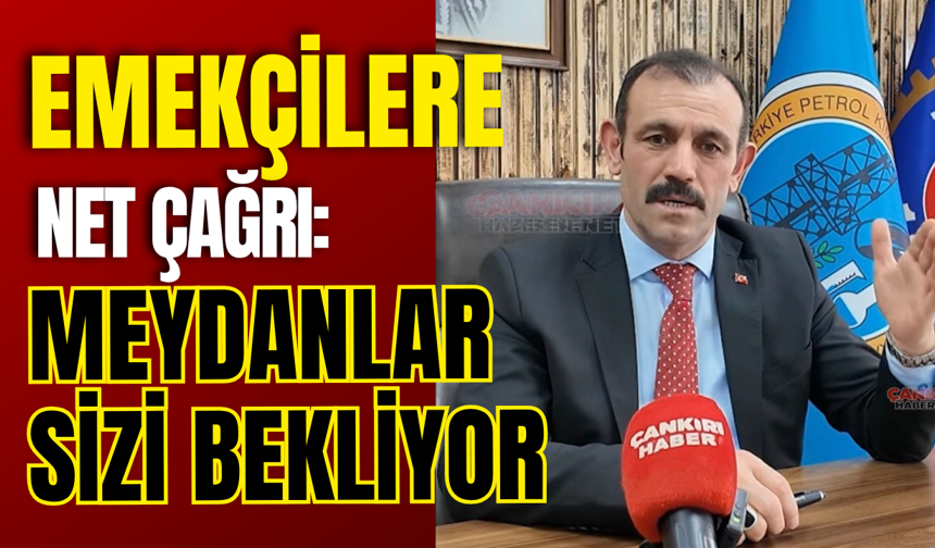 Emekçilere Net Çağrı: Meydanlar Sizi Bekliyor