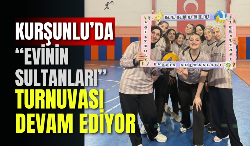 “Evinin Sultanları” Turnuvası Devam Ediyor