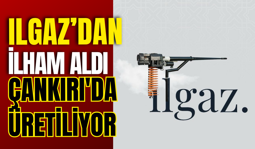 Ilgaz’dan İlham Aldı, Çankırı'da Üretiliyor