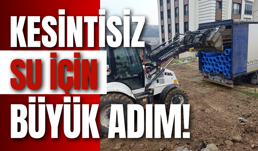 Kesintisiz Su İçin Büyük Adım!