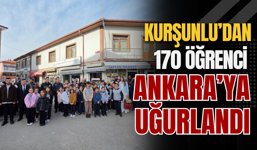 Kurşunlu’dan 170 Öğrenci Ankara’ya Uğurlandı