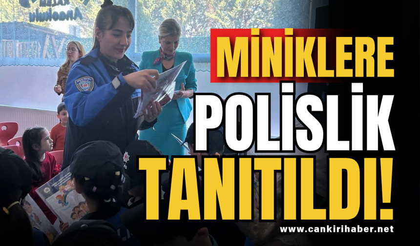 Miniklere Polislik Tanıtıldı!
