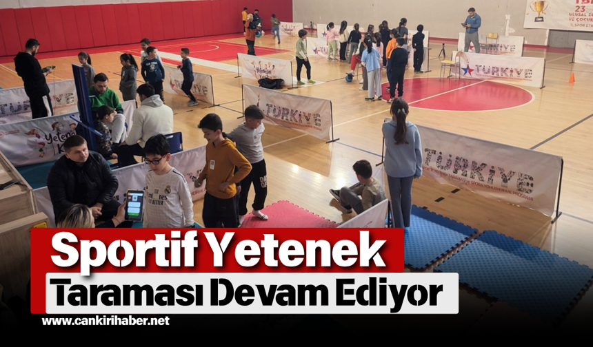 Sportif Yetenek Taraması Devam Ediyor