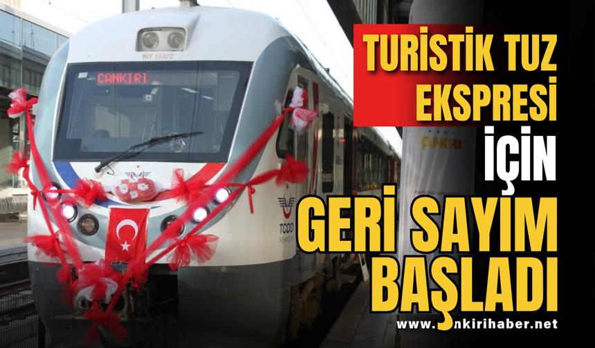 Turistik Tuz Ekspresi İçin Geri Sayım Başladı
