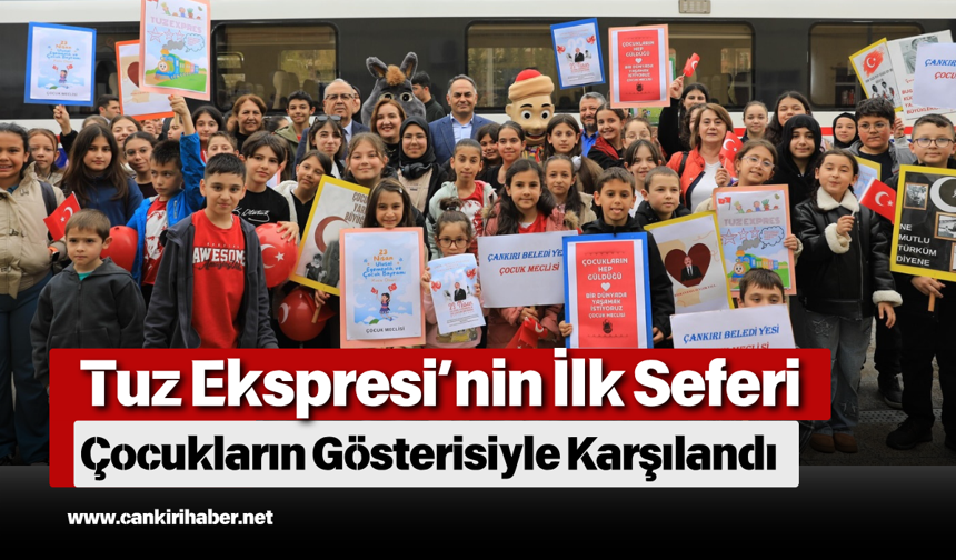 Tuz Ekspresi’nin İlk Seferi Çocukların Gösterisiyle Karşılandı