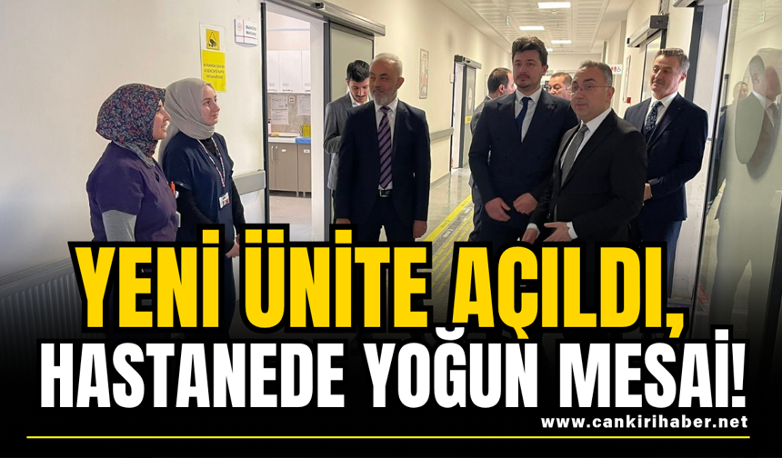Yeni Ünite Açıldı, Hastanede Yoğun Mesai!