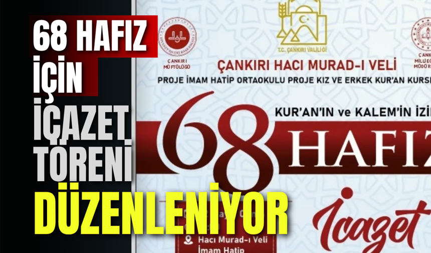 68 Hafız İçin İcazet Töreni Düzenleniyor