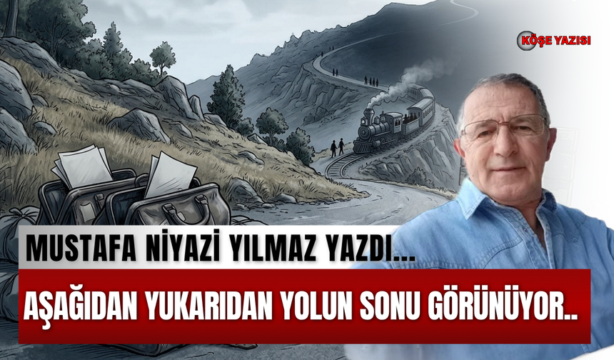 Aşağıdan yukarıdan yolun sonu görünüyor..