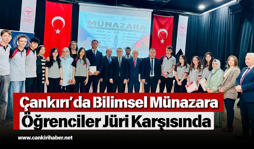 Çankırı’da Bilimsel Münazara: Öğrenciler Jüri Karşısında