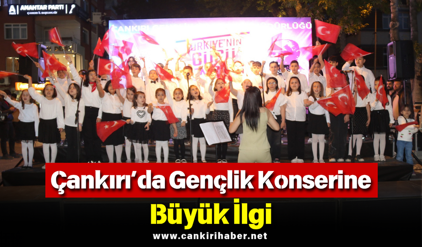 Çankırı’da Gençlik Konserine Büyük İlgi