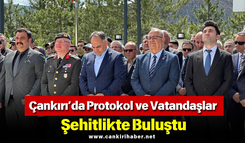 Çankırı’da Protokol ve Vatandaşlar Şehitlikte Buluştu