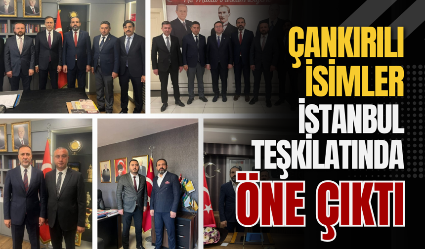 Çankırılı İsimler İstanbul Teşkilatında Öne Çıktı
