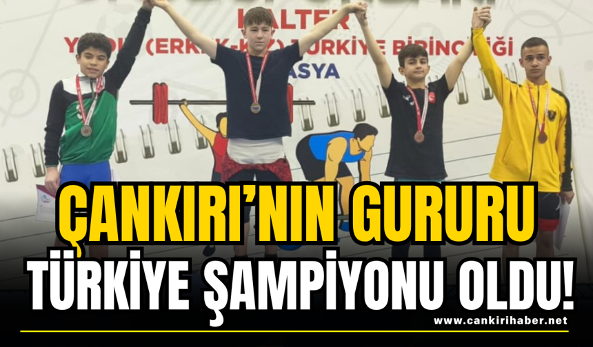 Çankırı’nın Gururu Türkiye Şampiyonu Oldu!