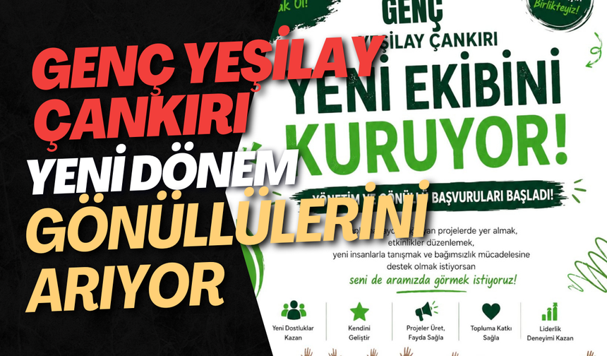 Genç Yeşilay Çankırı Yeni Dönem Gönüllülerini Arıyor