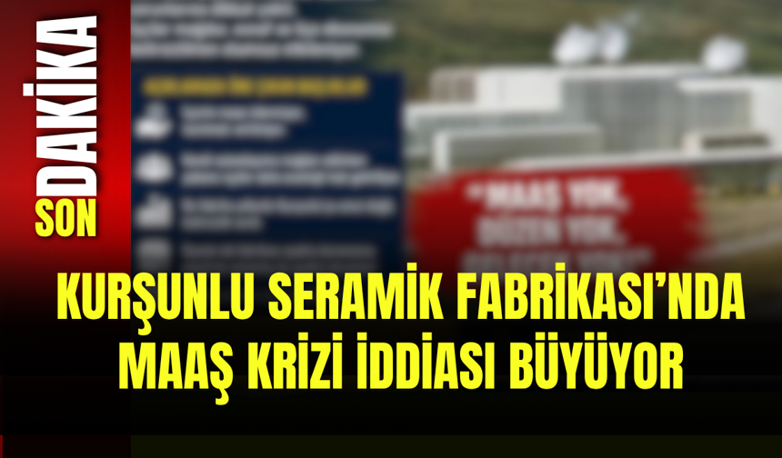 Kurşunlu Seramik Fabrikası’nda Maaş Krizi İddiası Büyüyor