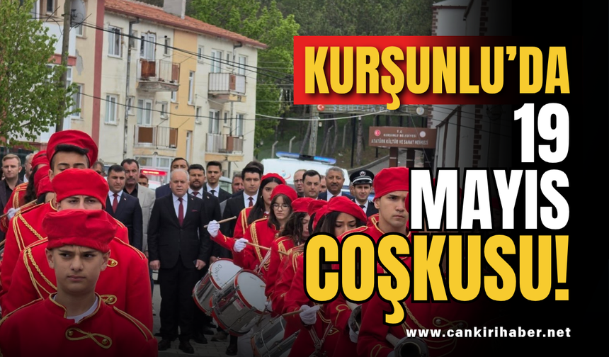 Kurşunlu’da 19 Mayıs Coşkusu!