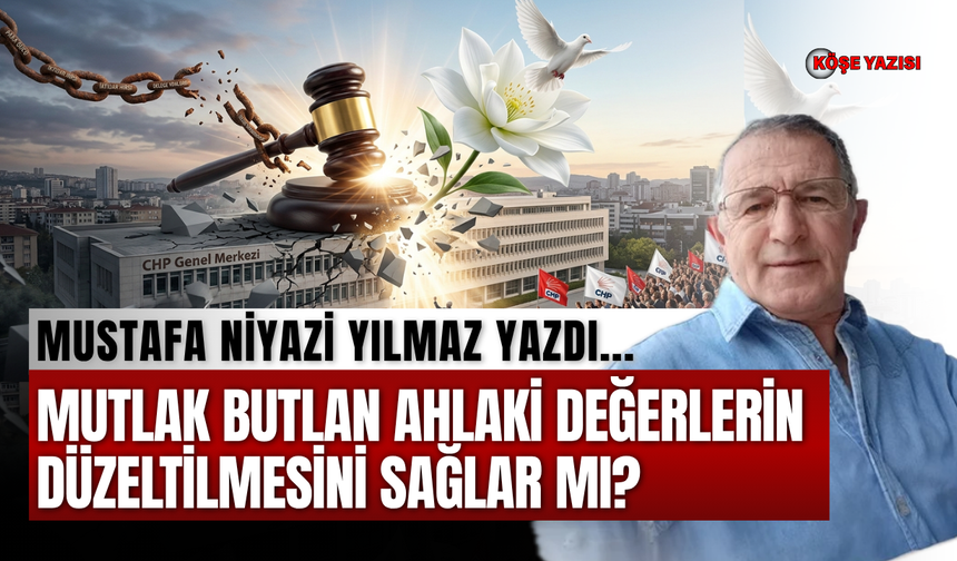 Mutlak Butlan ahlaki değerlerin düzeltilmesini sağlar mı?