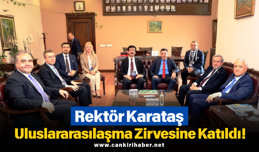 Rektör Karataş Uluslararasılaşma Zirvesine Katıldı!