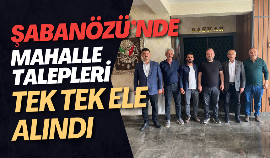 Şabanözü’nde Mahalle Talepleri Tek Tek Ele Alındı