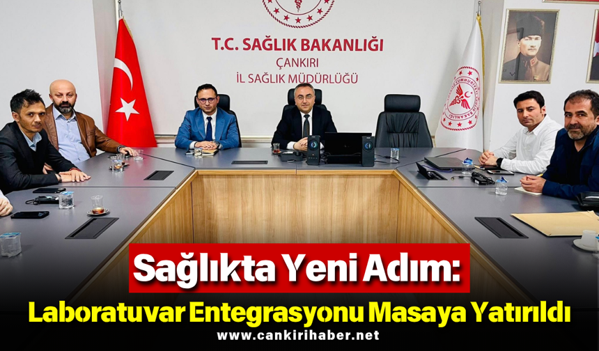 Sağlıkta Yeni Adım: Laboratuvar Entegrasyonu Masaya Yatırıldı