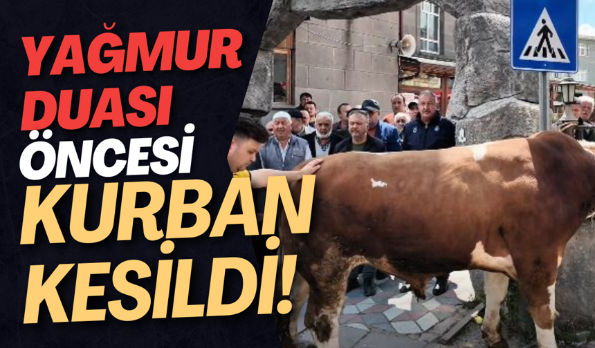 Yağmur Duası Öncesi Kurban Kesildi!