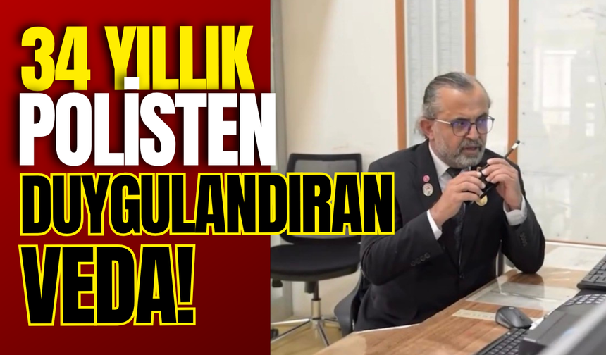 34 Yıllık Polisten Duygulandıran Veda!