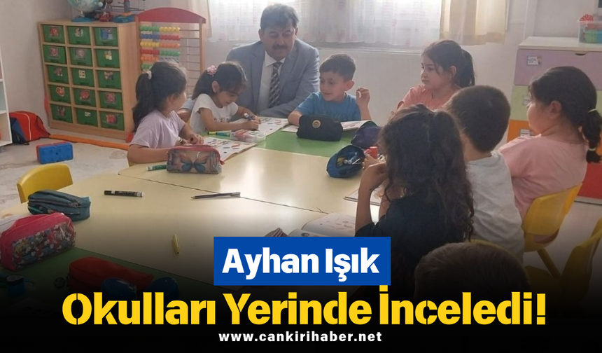 Ayhan Işık Okulları Yerinde İnceledi!