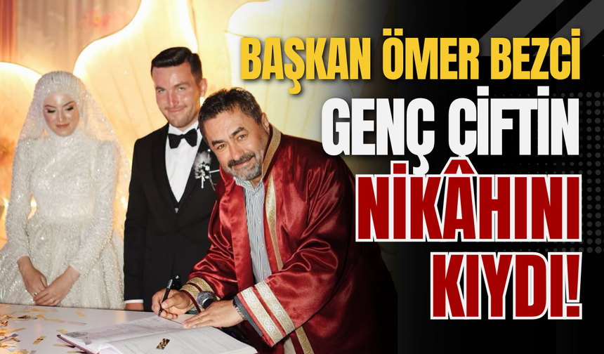Başkan Ömer Bezci Genç Çiftin Nikâhını Kıydı!