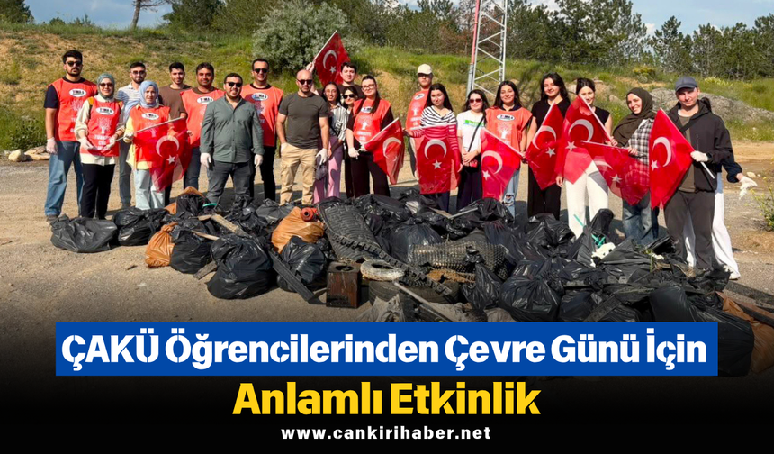 ÇAKÜ Öğrencilerinden Çevre Günü İçin Anlamlı Etkinlik