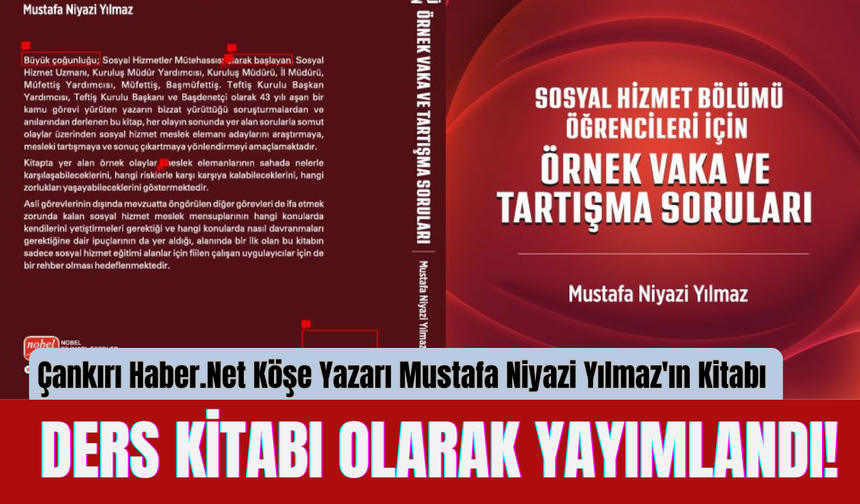 Çankırı Haber.Net Köşe Yazarı Mustafa Niyazi Yılmaz'ın Kitabı Ders Kitabı Olarak Yayımlandı!