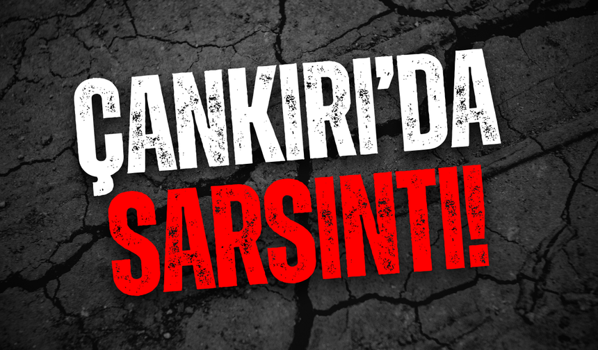 Çankırı Sabah Saatlerinde Sallandı