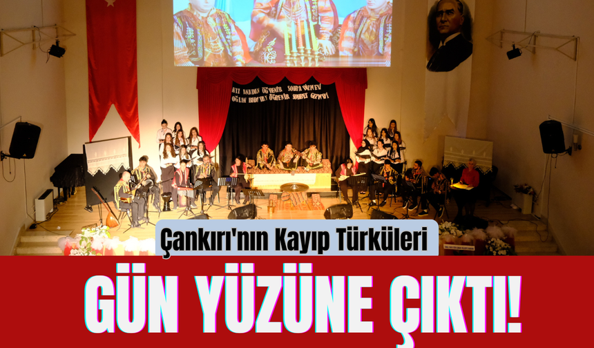 Çankırı'nın Kayıp Türküleri Gün Yüzüne Çıktı!