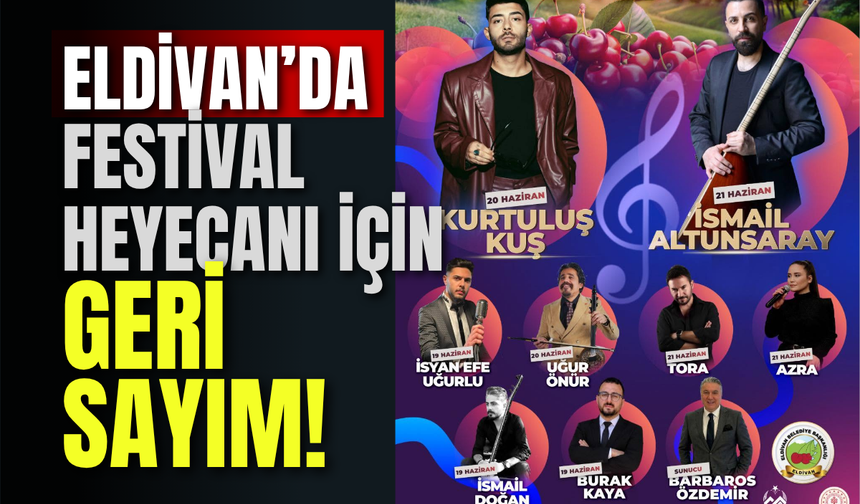 Eldivan’da Festival Heyecanı İçin Geri Sayım!