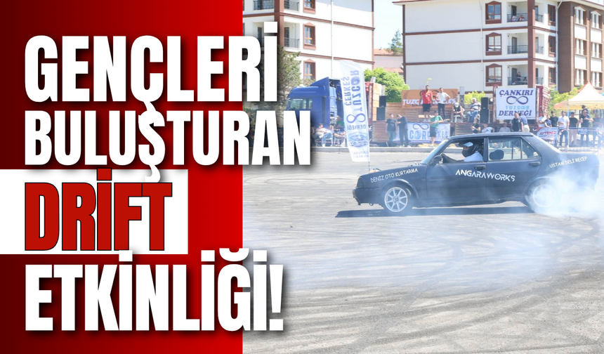Gençleri Buluşturan Drift Etkinliği!