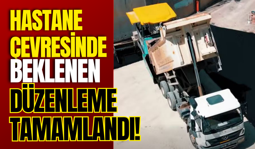 Hastane Çevresinde Beklenen Düzenleme Tamamlandı!